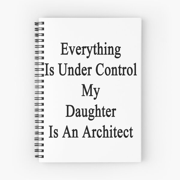 Item preview, Everything Is Under Control My Daughter Is An Architect designed and sold by supernova23.
