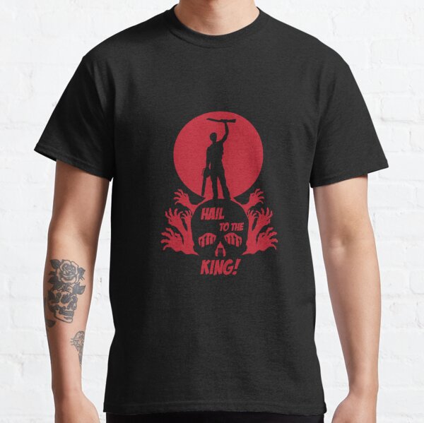 Hail to the King Classic T-Shirt