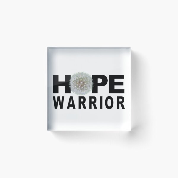 HOPE WARRIOR - 2  Acrylic Block