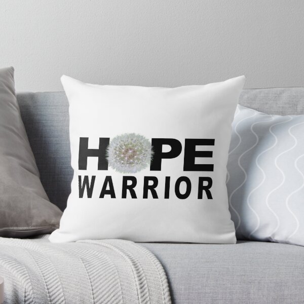 HOPE WARRIOR - 2 Throw Pillow