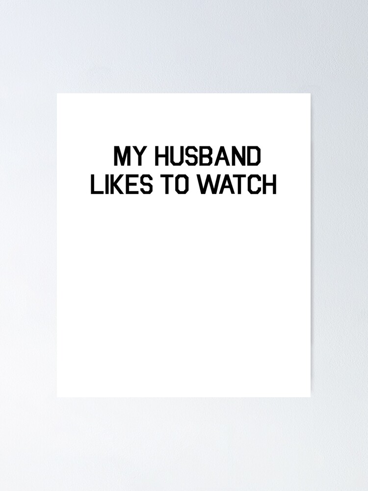 My Husband Likes To Watch Shirt - Cuckold Lifestyle T-Shirt My Husband Likes To Watch Shirt - Cuckold Lifestyle T-Shirt