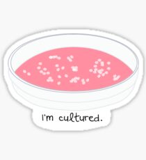 I'm Cultured Petri Dish Sticker