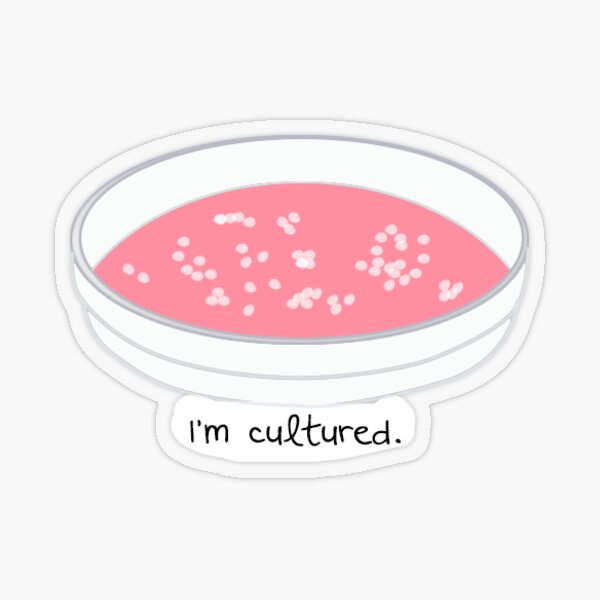 Item preview, I'm Cultured Petri Dish designed and sold by chrissygarvey.
