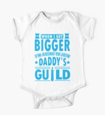 When I get bigger I'm going to join daddy's guild One Piece - Short Sleeve