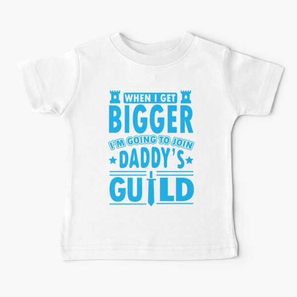 Item preview, When I get bigger I'm going to join daddy's guild designed and sold by nektarinchen.