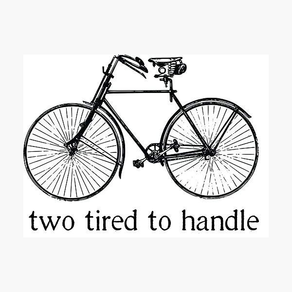 Cycling Joke Cute Minimal Motivational Two Tired Hipster Blue Bicycle Vintage Puns Digital