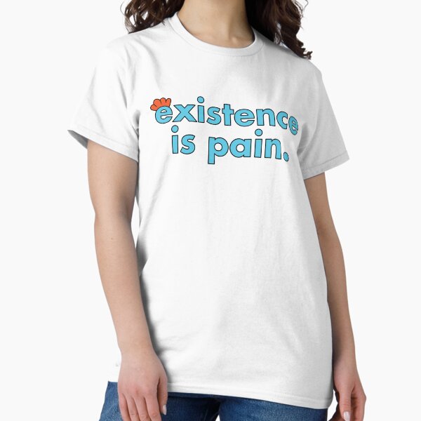 Item preview, Existence is Pain designed and sold by muskitt.