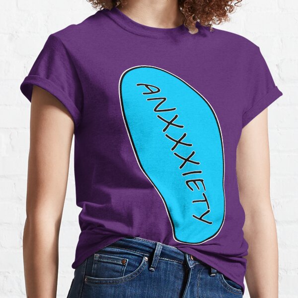 Anxxxiety Classic T-Shirt