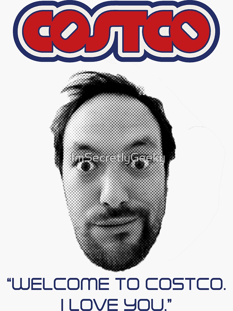 "Personalized to Costco. I Love You." See Artist Notes for