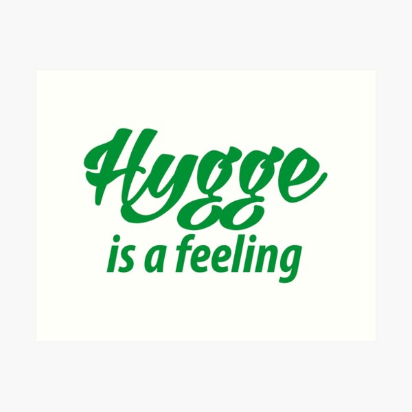 Item preview, Hygge is a feeling! satisfied feelings Denmark designed and sold by Helen-Storm.