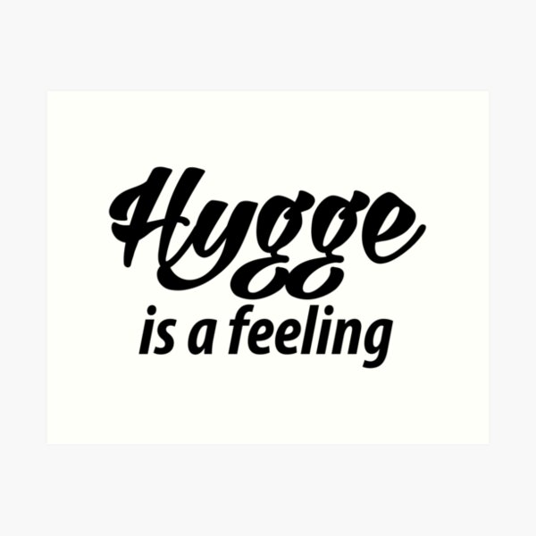 Item preview, Hygge is a feeling! satisfied feelings Denmark designed and sold by Helen-Storm.