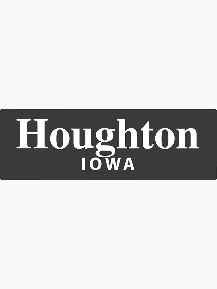 "Houghton, Iowa" Sticker by EveryCityxD2 Redbubble