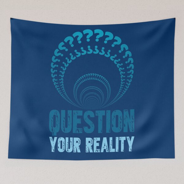 Item preview, Question Your Reality designed and sold by PromoteProgress.