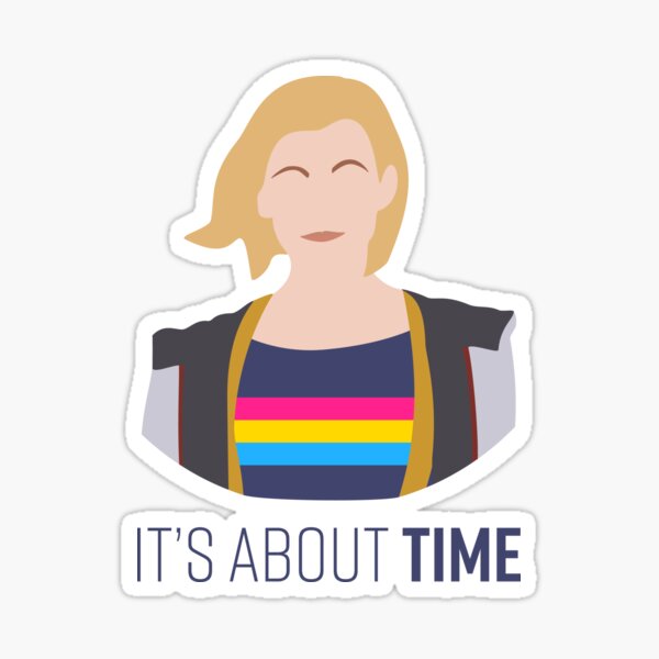 13th Doctor - It's About Time - Pansexual Pride Sticker