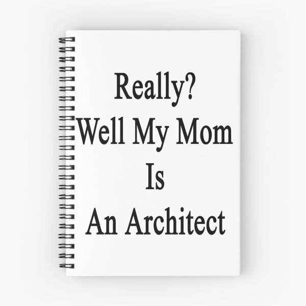 Item preview, Really? Well My Mom Is An Architect designed and sold by supernova23.