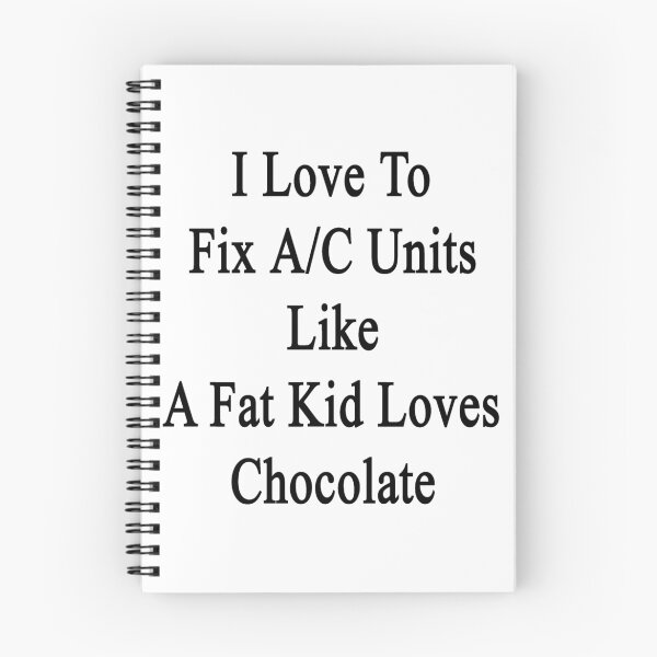 Item preview, I Love To Fix A/C Units Like A Fat Kid Loves Chocolate designed and sold by supernova23.