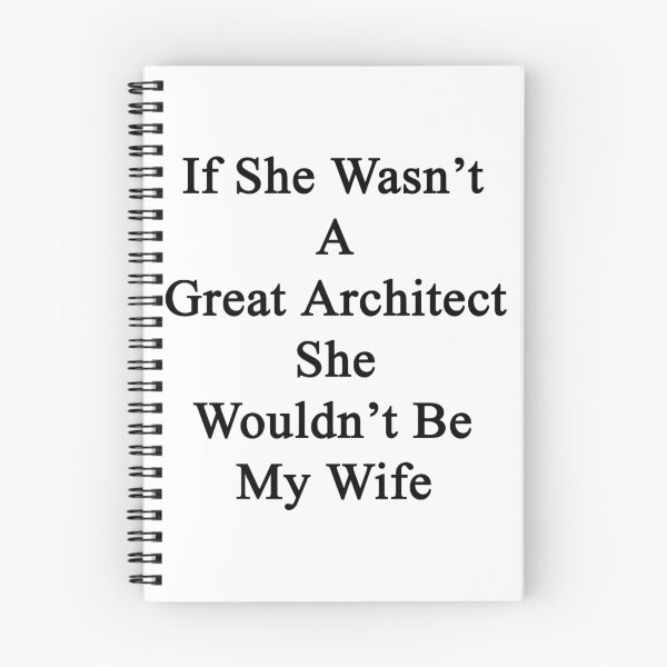 Item preview, If She Wasn't A Great Architect She Wouldn't Be My Wife designed and sold by supernova23.