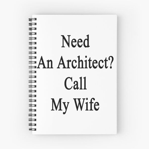Item preview, Need An Architect? Call My Wife designed and sold by supernova23.