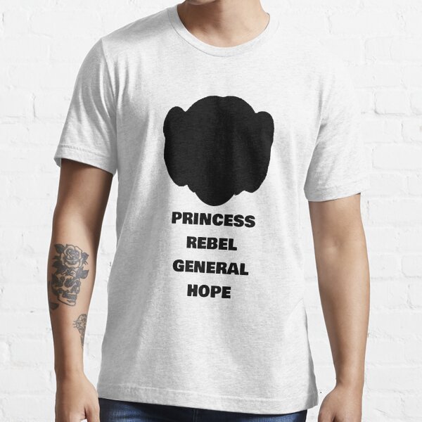 Leia - Rebel, Princess, General & Hope Essential T-Shirt