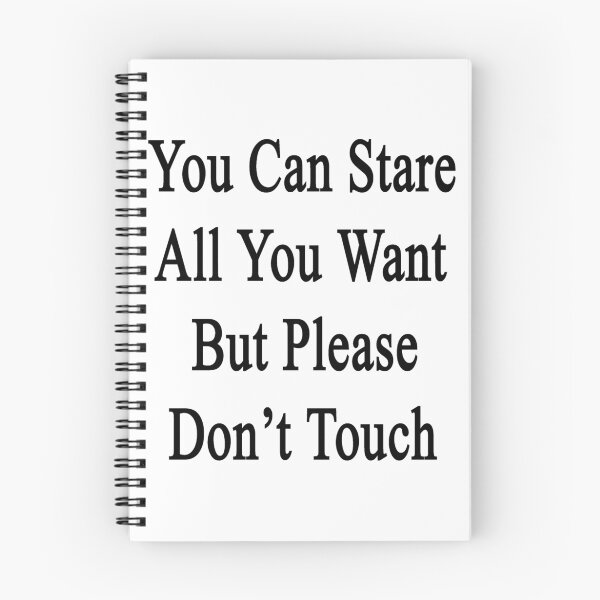 Item preview, You Can Stare All You Want But Please Don't Touch  designed and sold by supernova23.