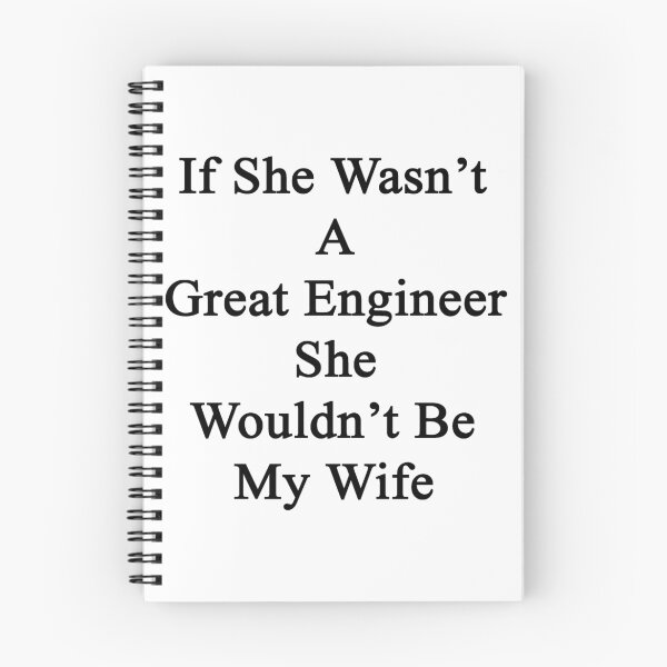 Item preview, If She Wasn't A Great Engineer She Wouldn't Be My Wife  designed and sold by supernova23.