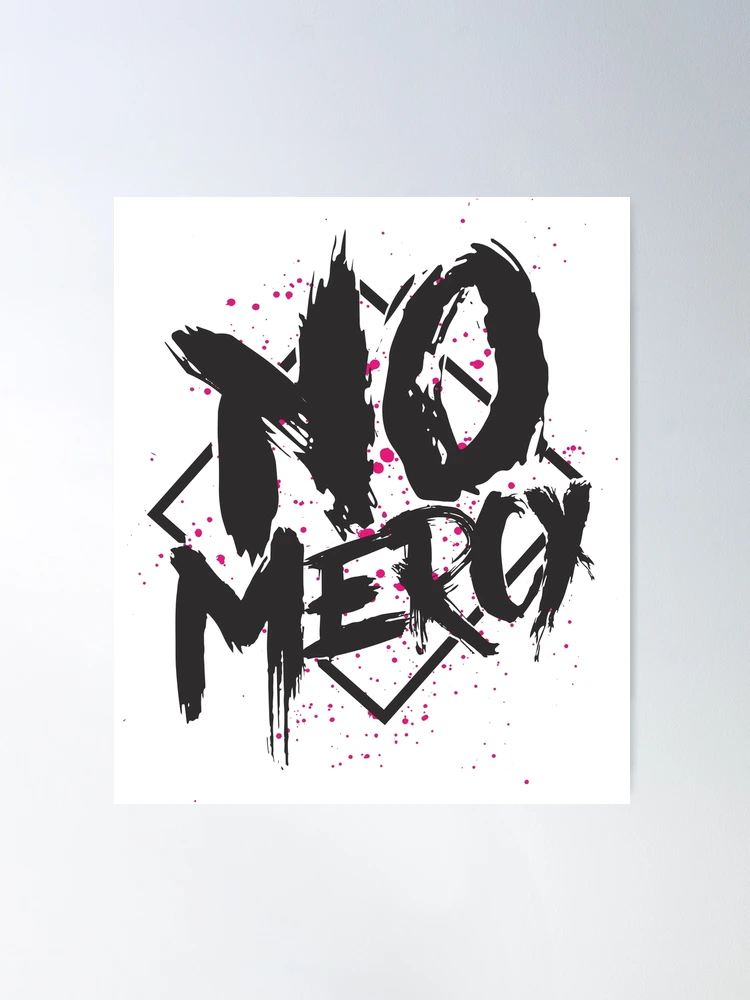 No mercy