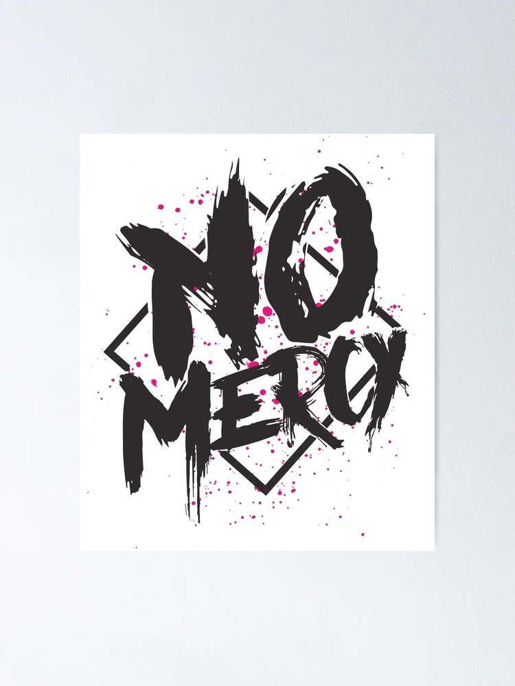 No mercy