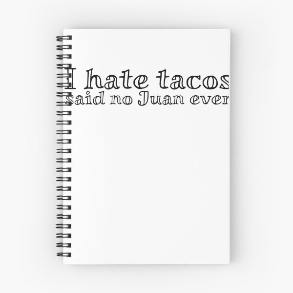 Item preview, I hate tacos said no Juan ever designed and sold by digerati.