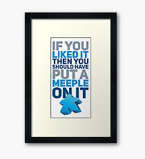Should Have Put a Meeple On It Funny Board Games Framed Print
