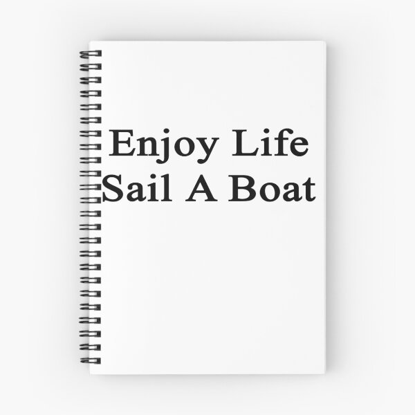 Item preview, Enjoy Life Sail A Boat  designed and sold by supernova23.