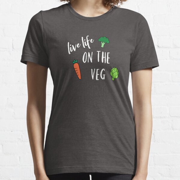 Live Life on the Veg Essential T-Shirt