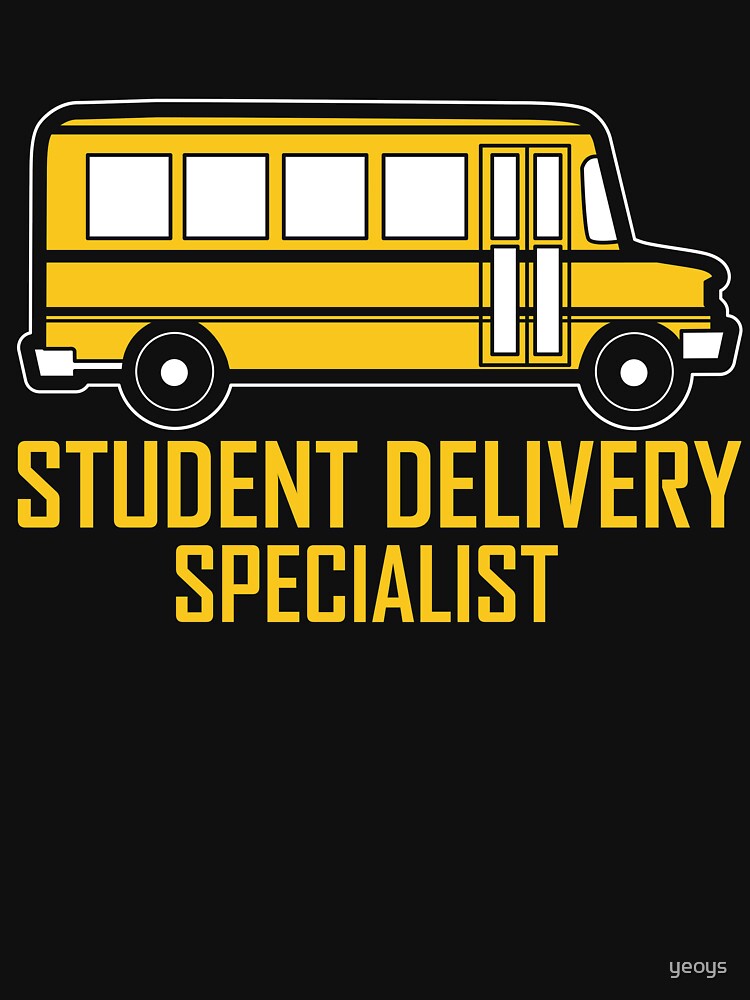 Student Delivery Specialist - School Bus Driver Gift von yeoys