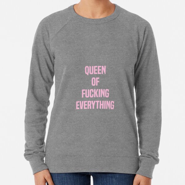 Queen of Everything Lightweight Sweatshirt