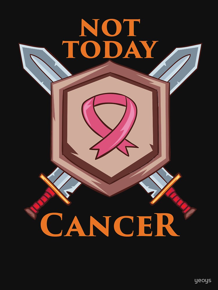 Not Today Cancer - Cancer Fighting Gift von yeoys
