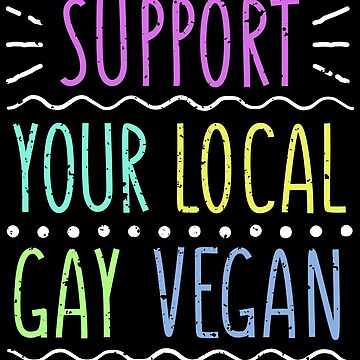 Vorschaubild zum Design Support Your Local Gay Vegan - LGBT Pride Month Gift von yeoys