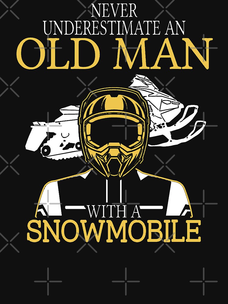 Never Underestimate An Old Man With A Snowmobile T-Shirt by wantneedlove