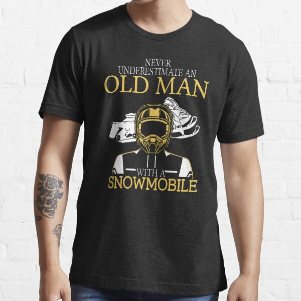 Never Underestimate An Old Man With A Snowmobile T-Shirt Essential T-Shirt