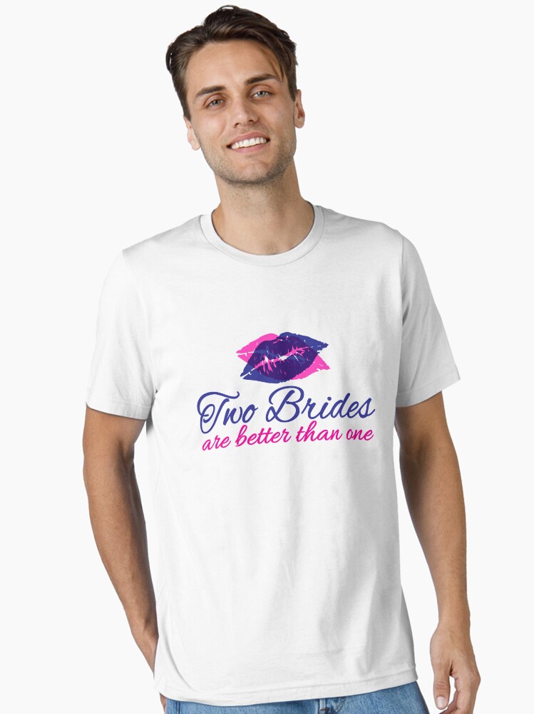 Thumbnail 1 von 7, Essential T-Shirt, Two Brides Are Better Than One - LGBT Pride Month Gift designt und verkauft von yeoys.