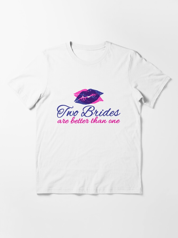Thumbnail 3 von 7, Essential T-Shirt, Two Brides Are Better Than One - LGBT Pride Month Gift designt und verkauft von yeoys.