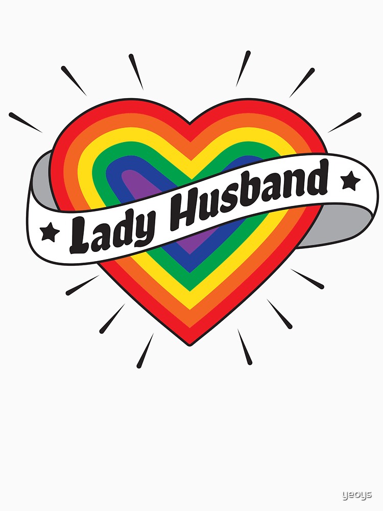 Lady Husband - LGBT Pride Month Gift von yeoys