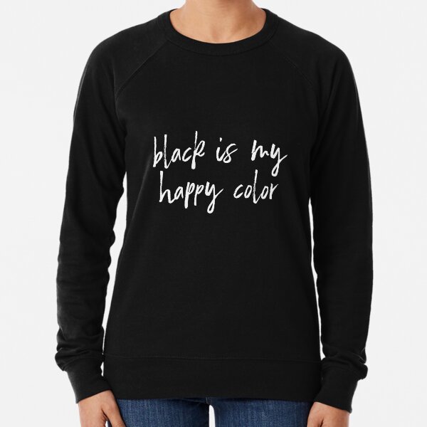 All black top everything sweatshirt