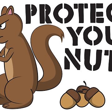 Vorschaubild zum Design Protect Your Nuts - Funny Irony And Sarcasm Gift von yeoys