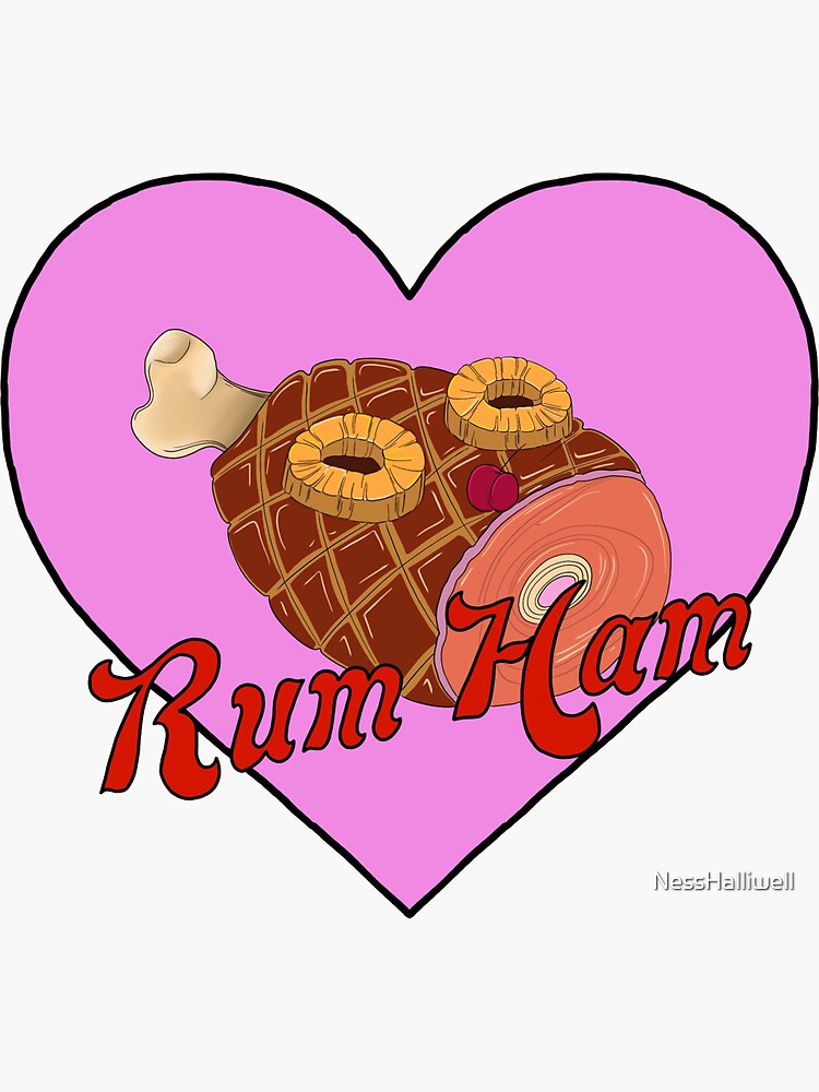 "Rum Ham" Sticker for Sale by NessHalliwell Redbubble