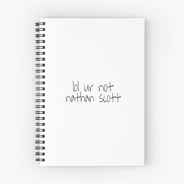 Item preview, lol ur not nathan scott designed and sold by Emily D'Amato.