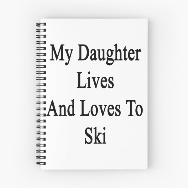 Item preview, My Daughter Lives And Loves To Ski  designed and sold by supernova23.