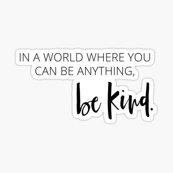 Kindness Quote Stickers #1 - Station Stickers