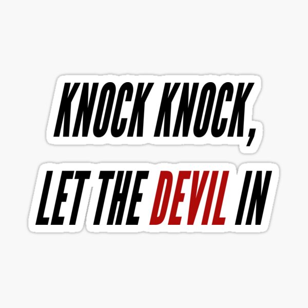Knock Knock, Let The Devil In (Black & Red Font) Sticker