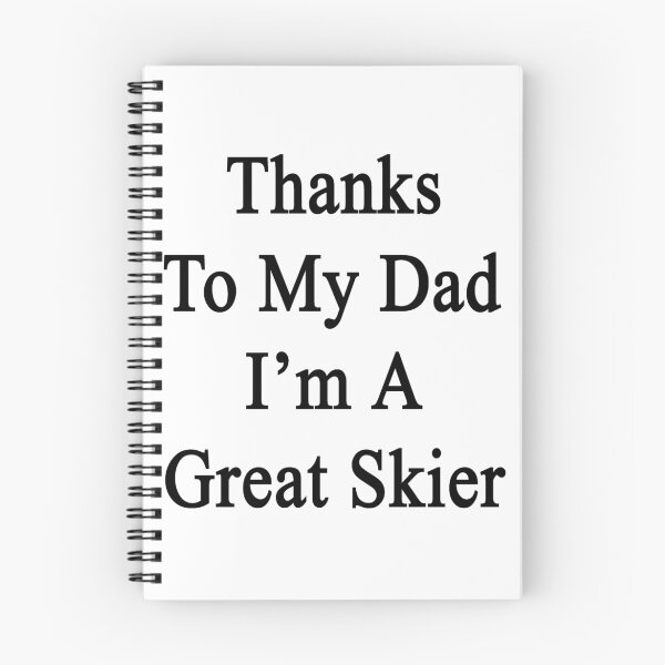 Item preview, Thanks To My Dad I'm A Great Skier  designed and sold by supernova23.