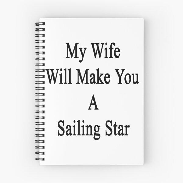 Artikelvorschau, My Wife Will Make You A Sailing Star entworfen und verkauft von supernova23.