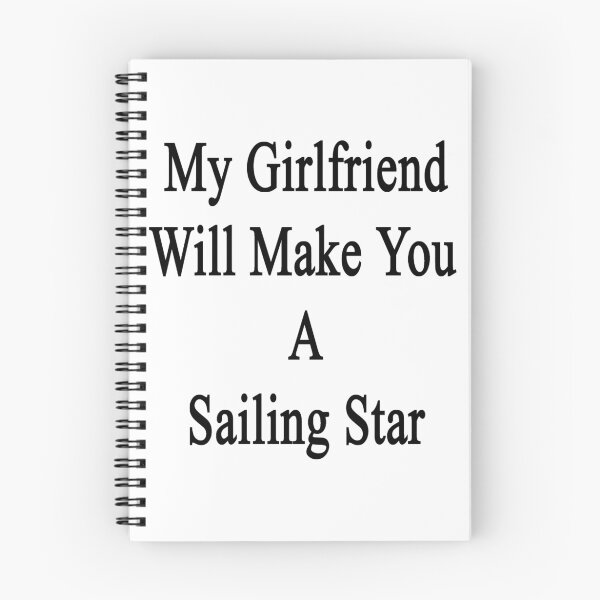 Artikelvorschau, My Girlfriend Will Make You A Sailing Star entworfen und verkauft von supernova23.
